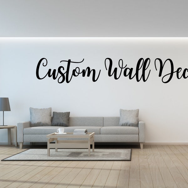 Custom Wall Decal, Make Your Own Wall Quote Decal, Design Your Own Vinyl Lettering Sticker, Custom Vinyl Decal With Your Own Text