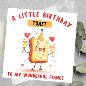 Ein kleiner Geburtstag Toast auf meine wunderbare Verlobte Karte, lustige Geburtstagskarte für Verlobten, süße Geburtstagskarte für sie, Verlobte Geburtstagskarte