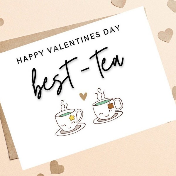 Best Friend Valentine Card For Her, Galentines Day Card For Best Friend, Happy Valentines Day Best-Tea, Funny Bestie Valentines Card