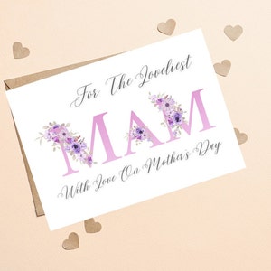Mam Mothers Day card, Mother's Day card for Mum, Card for Mam, Floral Mothers Day Card, For The Loveliest Mam Mothers Day Card, Mam Floral
