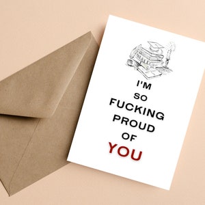 Ein Grund zum Fluchen Abschlusskarte - I'm so F * cking Proud of You - Abschlusskarte - Abschlusskarte - Proud Abschlusskarte - 2023 Abschlusskarte