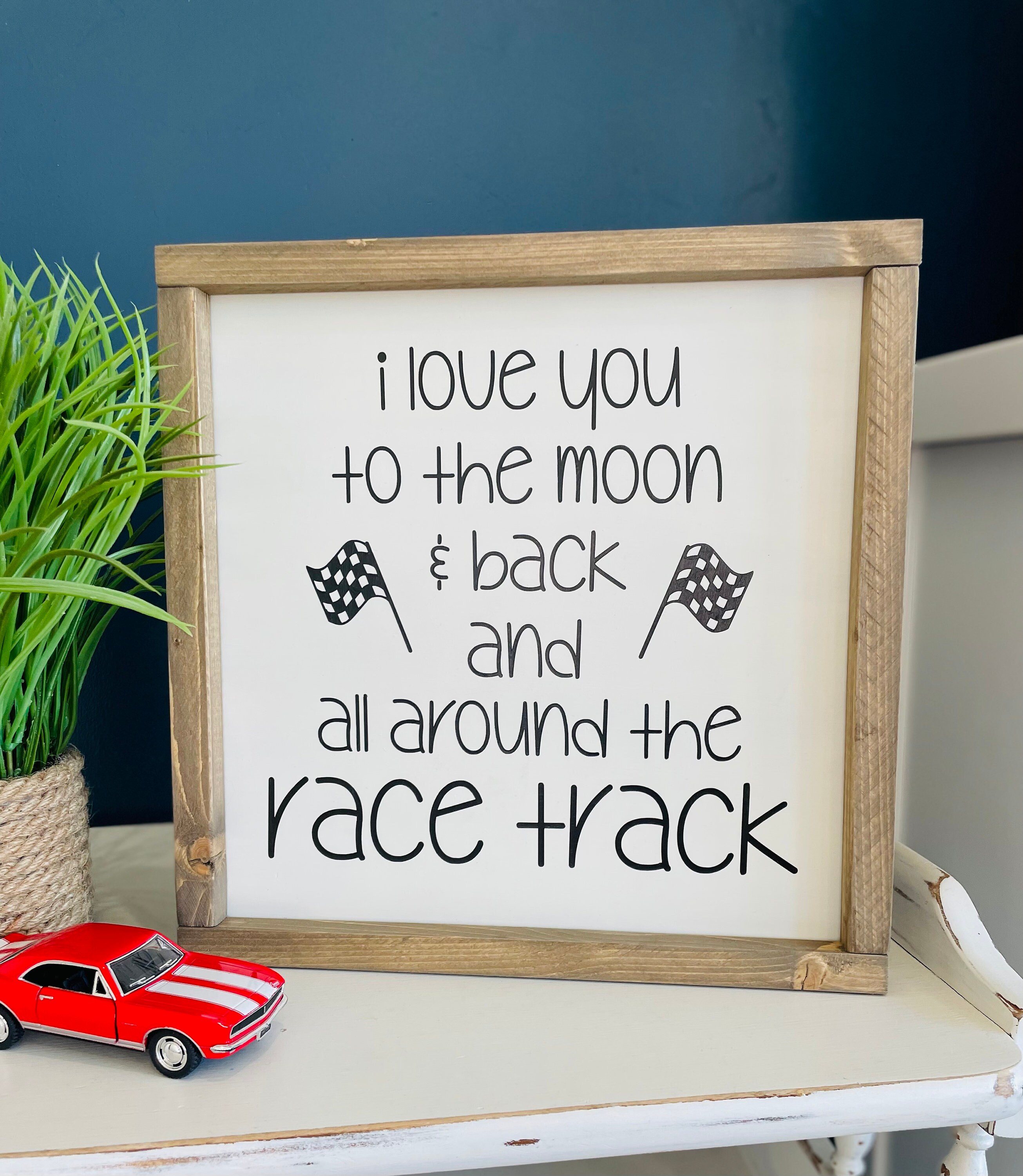 I Love You to the Moon and Back and All Around the Race Track Etsy