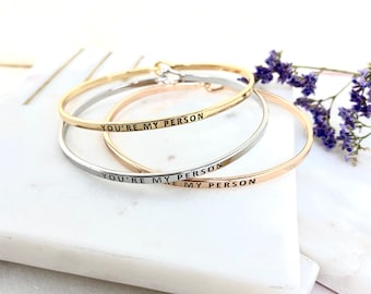 Inspirational Bracelet, You're My Person, Message Cuff, Engraved Bracelet, Friend Family Jewelry Gift bangle