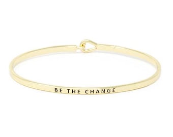 Personalized Bracelet, Friendship,Inspirational "BE THE CHANGE" Message Engraved cuff,Bridesmaid Gift,Graduation Gift,Jewelry Gift