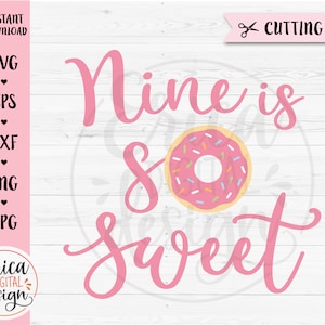 Negen is zo Zoet SVG gesneden vijl 9e verjaardag 9 jaar oud meisje shirt Verjaardag feest decor Donut Silhouette Cricut Vinyl Iron on Sublimation