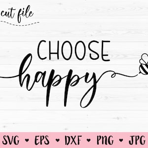Kies Happy SVG Happy cut file Happiness Positive cutting file Inspirational quote Good Vibes Hand Lettered Silhouette Cricut Vinyl Shirt