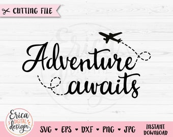 Abenteuer erwartet SVG Abenteuer Flugzeug schneiden Datei Reise Wanderlust Motivieren Zitat Silhouette Cricut Vinyl Schablone Holz Gravur