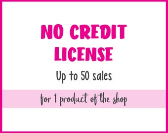 Könnte beinhalten: Rosa-weißes Grafik mit dem Text "NO CREDIT LICENSE" in fetten rosa Buchstaben. Der Text "Up to 50 sales" steht in schwarzer Schrift unter dem Titel. Der Text "for 1 product of the shop" steht in schwarzer Schrift auf rosa Hintergrund.