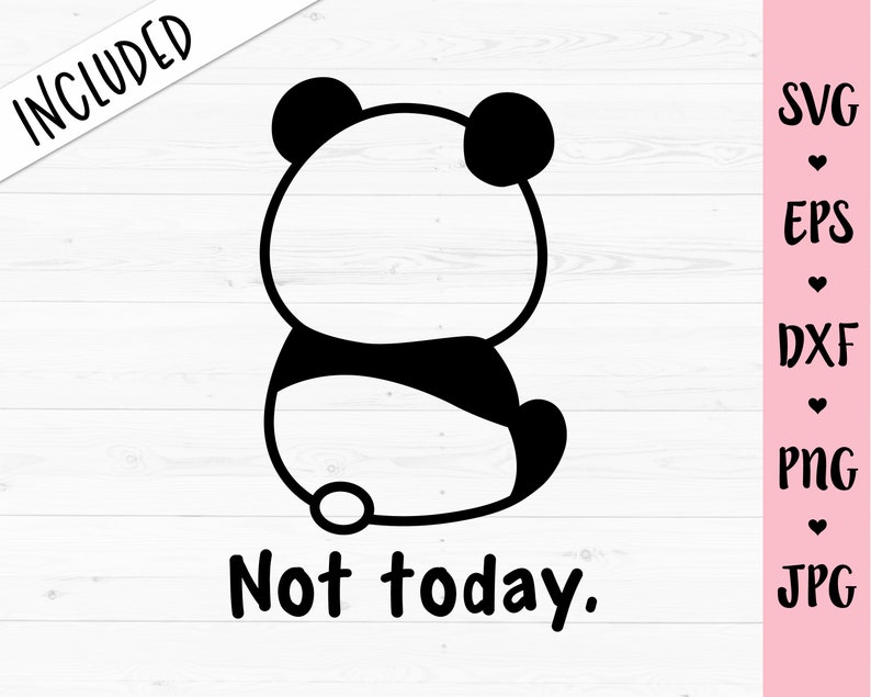 Download Not Today Panda Svg Cute Baby Panda Back Cut File Lazy Sitting Panda Outline Funny Kids Shirt Adult Humor Silhouette Cricut Vinyl Iron On Clip Art Art Collectibles Autosalonecavour It