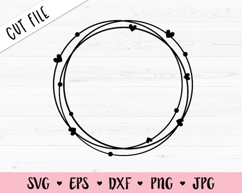 May include: Black line art of a circular wreath design with hearts and dots. The words "CUT FILE" are in the upper left corner. Below the wreath are the file types: SVG, EPS, DXF, PNG, and JPG.