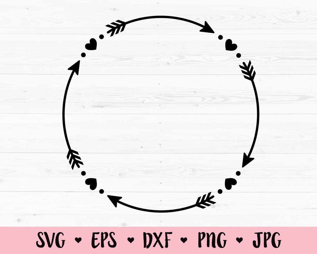 Arrow Circle SVG Arrows With Hearts Cut File Monogram Frame Cutting ...