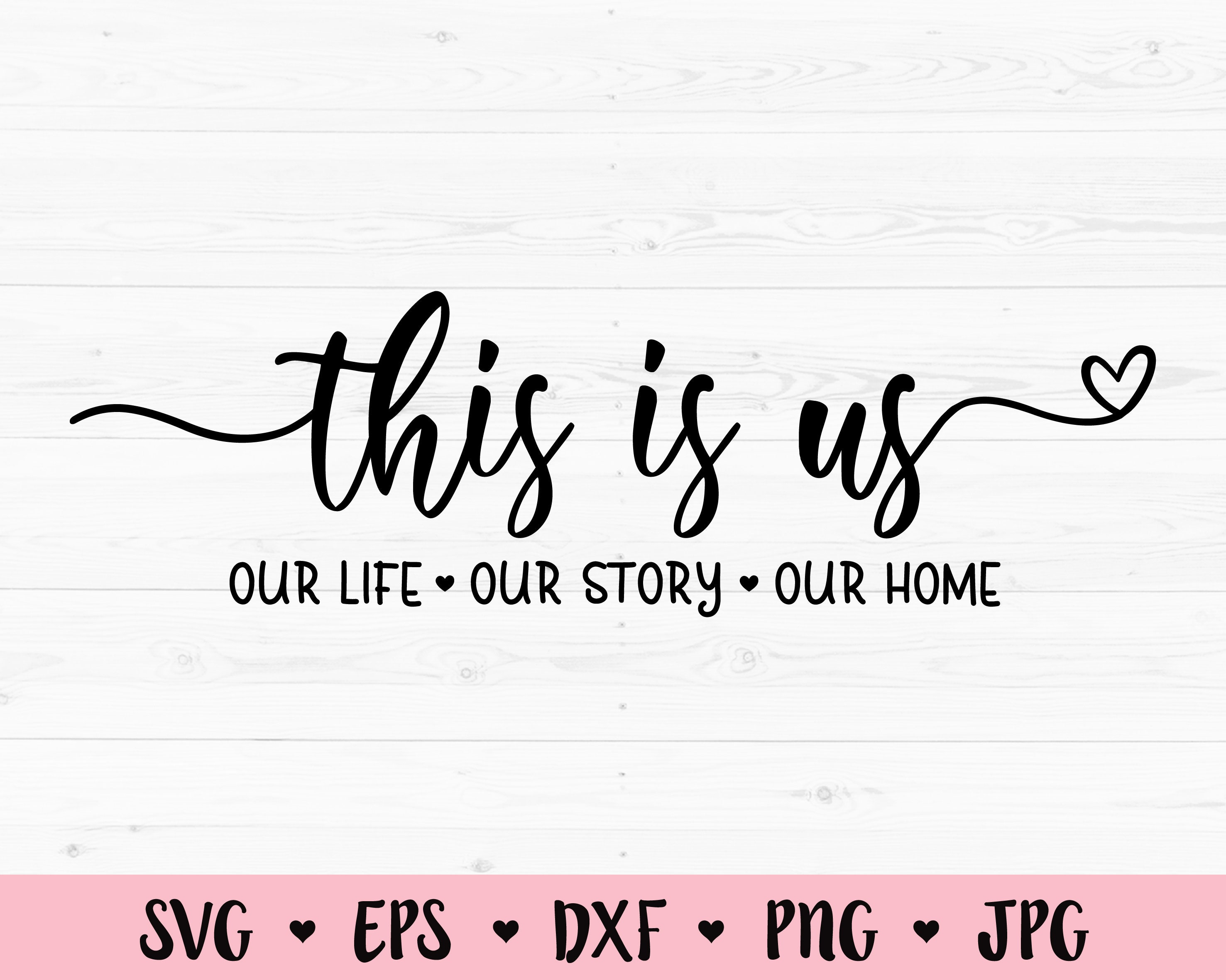 Download This Is Us Svg Our Story Cut File Family Wedding Quote Anniversary Sign Home Decor Love Farmhouse Silhouette Cricut Vinyl Decal Stencil Wood