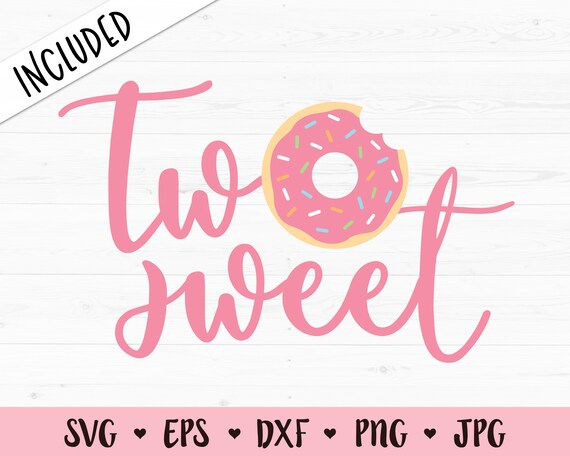 Two Sweet SVG cut file Cute 2nd Second birthday cutting file 2 years old Baby Girl Birthday Donut Silhouette Cricut Vinyl Bodysuit Shirt