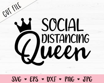 Social Distancing Queen SVG Face Mask cut file Anti social design Quarantined Shirt Social Distancing Expert Silhouette Cricut Vinyl Iron on