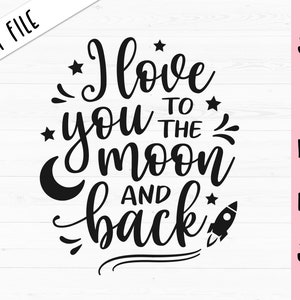 Ich liebe dich Mond zurück SVG Valentinstag geschnitten Datei beste Freundin Familie Baby Sohn Tochter Neugeborenen Kindergarten Silhouette Cricut Vinyl Laser Gravur