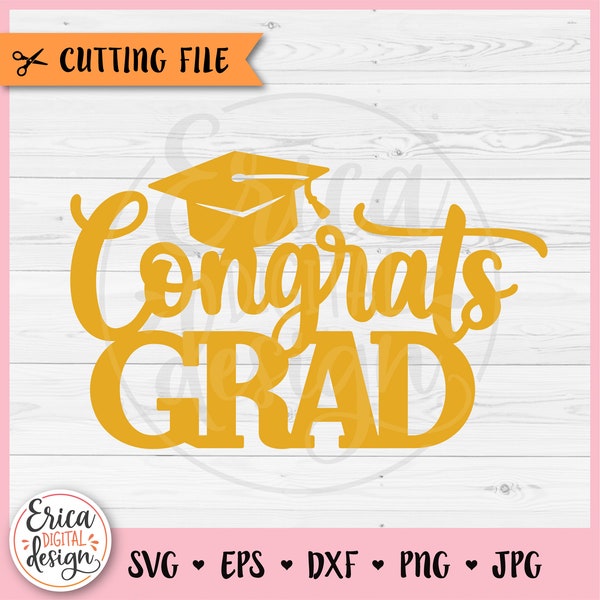 Congrats Grad SVG Grad Cake Topper cut file Cricut Silhouette Graduate Cupcake Topper Class Of 2024 Senior Graduation Party Laser Engraving