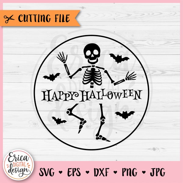 Happy Halloween Skeleton SVG cut file for Cricut Silhouette, Spooky Skeleton Round Sign, Dancing Skeleton, Bats, Funny Halloween Door Hanger