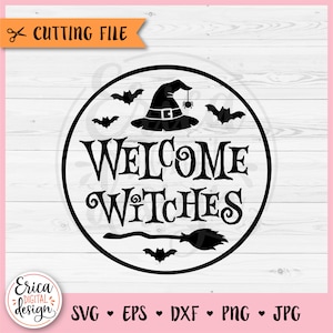 Welcome Witches Round Sign SVG cut file Cricut Silhouette Welcome Halloween Door Sign Witch Hat Spooky Bats Welcome Sign Witch Door Hanger