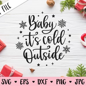 Baby het is Koud Buiten SVG Kerst cut bestand kerst citaat Cute Home Decor Sneeuwvlokken Winter Holiday Shirt Zeggen Silhouet Cricut Vinyl