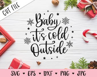 Baby it's Cold Outside SVG Christmas cut file Christmas quote Cute Home Decor Snowflakes Winter Holiday Shirt Saying Silhouette Cricut Vinyl