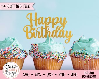 Geburtstag Cake Topper SVG Happy Birthday Schneidedatei Gold Cupcake Topper Cake Decoration Girl Party It es my Birthday Silhouette Cricut Laser