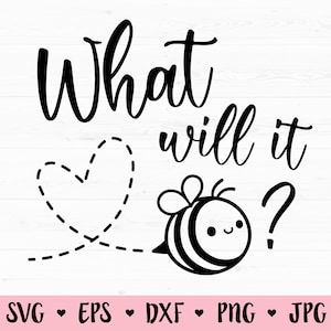 Gênero Revelado SVG O que será Bee? Menino ou menina svg Arquivo de corte de chá de bebê Grávida Maternidade Anúncio de nascimento Silhueta Cricut Vinil