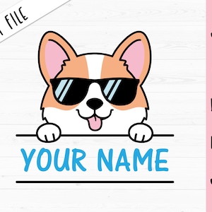 Baby Corgi SVG Funny Peeking Corgi dog cut file Corgi with sunglasses Kids Boy Name Label Frame Monogram Animal Silhouette Cricut Vinyl Iron