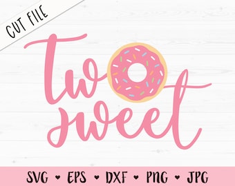 Two Sweet SVG cut file Cute 2nd Second birthday cutting file 2 years old Baby Girl Birthday Donut Silhouette Cricut Vinyl Bodysuit Shirt