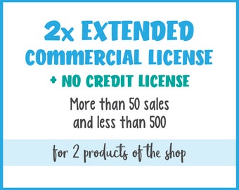 May include: A blue and white sign with the text "2x EXTENDED COMMERCIAL LICENSE + NO CREDIT LICENSE" and "More than 50 sales and less than 500 for 2 products of the shop".