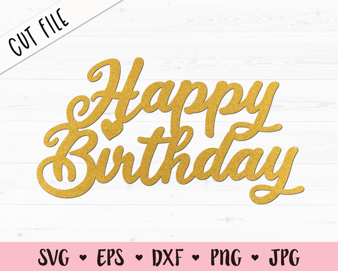 Birthday Cake Topper SVG Happy Birthday Cut File Cupcake - Etsy
