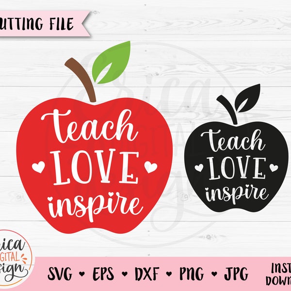Teach Love Inspire SVG cut file Teachers cutting file Best teacher Teaching quotes Back to School Education Silhouette Cameo Cricut Vinyl