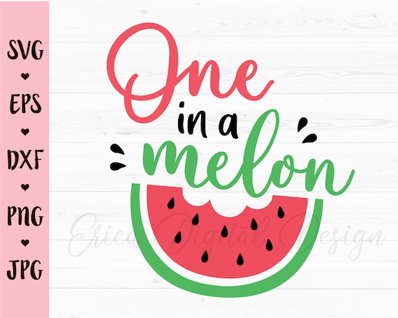 One in a Melon SVG 1st First Birthday Cutting File Funny - Etsy