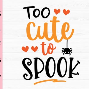 怖がらせるには可愛すぎるSVGハロウィンカットファイルハロウィンの名言キッズベビーボーイガールかわいいシャツボディスーツトリックトリートシルエットクリカットビニールアイロン接着
