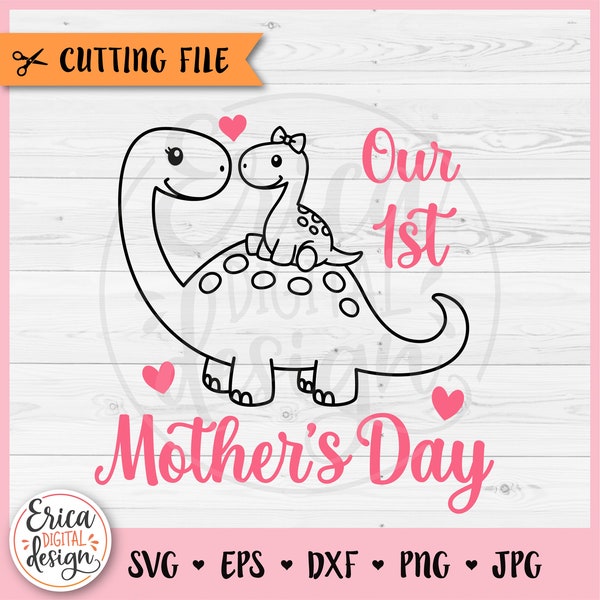 Mama Baby Dinosaur SVG Our First Mothers Day cut file Cricut Silhouette Dino Mom and Daughter Girl Dinosaur Mom Shirt Vinyl Laser Engraving