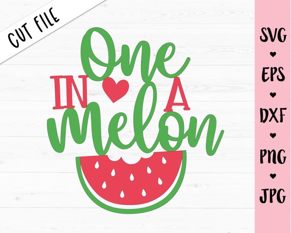 One In A Melon Cake Topper Svg First Birthday Cut File 1st Etsy