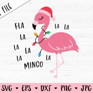 Christmas Flamingo SVG Fa La La La cut file Funny Flamingo Santa Hat Lights Baby Girl Toddler Shirt Holiday Animal Cricut Silhouette Vinyl
