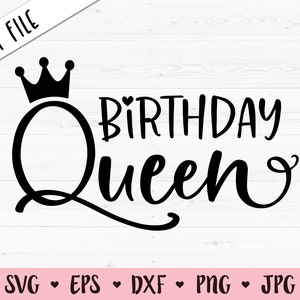 Birthday Queen SVG Birthday Girl cut file Birthday Squad shirt It&#39;s my Birthday Baby Girl bodysuit Party decor Silhouette Cricut Vinyl decal