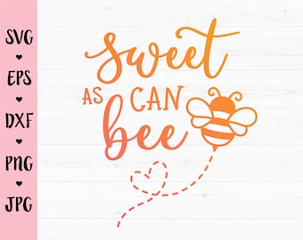 Sweet as can be SVG Sweet Baby Bee cut file Cute Bumblebee Baby girl shirt Babyshower Newborn Toddler Nursery Silhouette Cricut Vinyl Laser