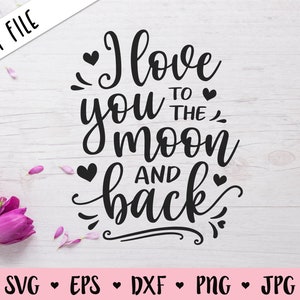 愛してるよ 月 バック SVG バレンタインデー カットファイル 結婚式の引用 記念日のサイン 赤ちゃん 新生児 保育園 家の装飾 愛のシルエット クリカット ビニール