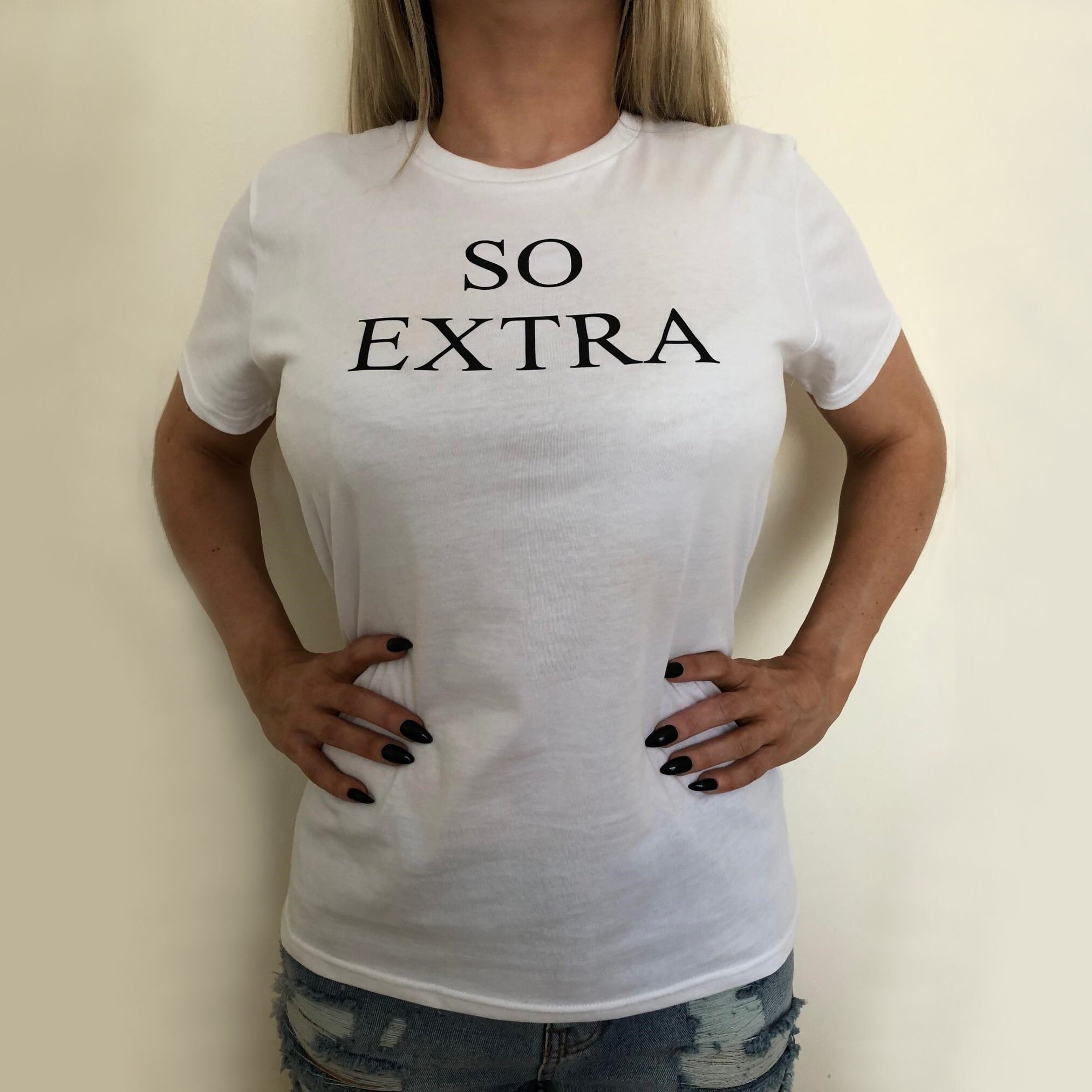 Image of Ladies Slogan T Shirt So Extra Fashionable Top Womens Clothing, Apparel