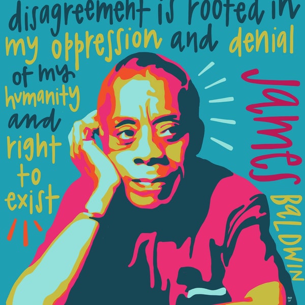 DIGITAL - James Baldwin #3 - Physical Print, Black Lives Matter, Civil Rights, Black History Month