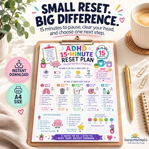 Könnte beinhalten: Ein gedruckter 15-Minuten-ADHS-Reset-Plan auf einem Klemmbrett. Das Dokument enthält farbenfrohe Illustrationen, Checklisten und Text, darunter 'Small Reset. Big Difference.' und '15 minutes to pause, clear your head, and choose one next step.'