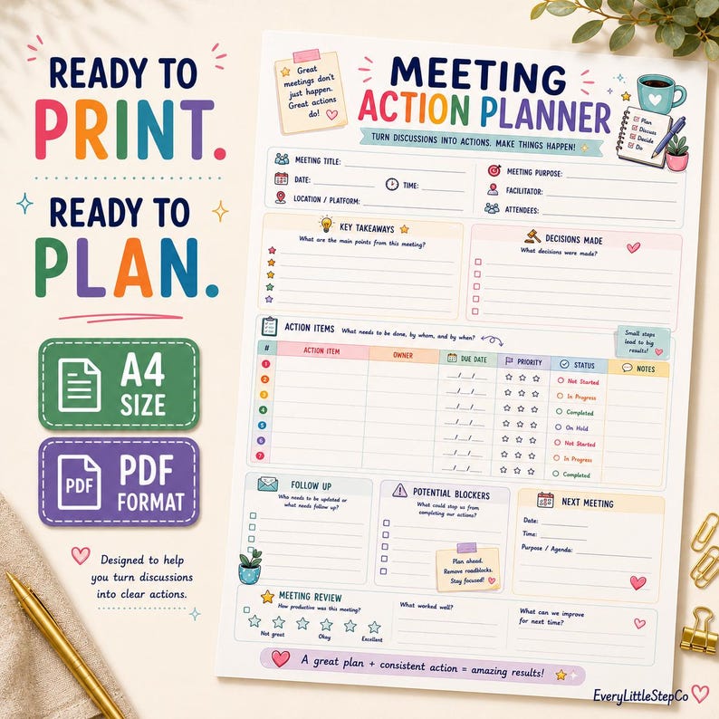 May include: A printable Meeting Action Planner document in A4 size and PDF format. The form includes sections for meeting title, purpose, key takeaways, decisions made, action items with status, follow-up, potential blockers, and next meeting details.