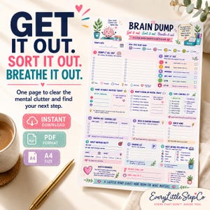 May include: A Brain Dump planner page featuring sections for sorting thoughts, prioritizing tasks, and managing mental clutter. The document includes numbered steps, checkboxes, and colorful icons. Text includes "GET IT OUT. SORT IT OUT. BREATHE IT OUT." and "BRAIN DUMP."