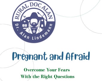 Pregnant and Afraid: Overcome Your Fears with the Right Questions