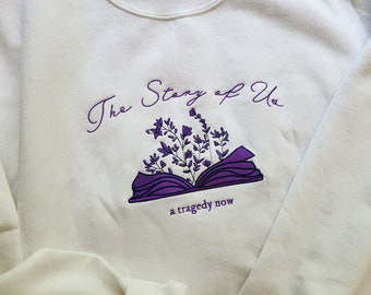 The Story of Us | Embroidered Sweatshirt | Merch, Lyrics, Fairytale, Storybook