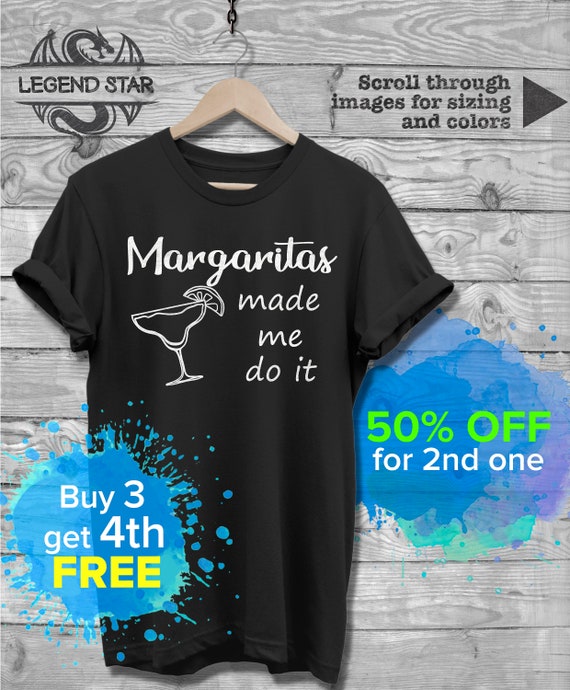margaritas made me do it t shirt
