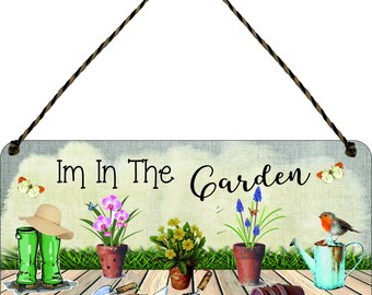 I'm In The Garden Gardener Sign Wall Plaque or Hanging Rustic Plant Door I'm In The Garden Gardener Sign Wall Plaque or Hanging Rustic Plant Door