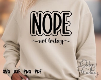 Não hoje, não svg, sarcástico svg, vida de mãe svg, hoje não é adulto svg, mãe engraçada svg, svg atrevido, svg introvertido, snarky svg