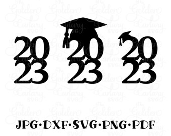 Graduation SVG, Class of 2023, sublimation, cnc, clipart, cut file svg dfx png pdf jpeg